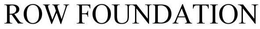 ROW FOUNDATION trademark