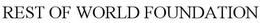 REST OF WORLD FOUNDATION trademark