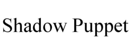 SHADOW PUPPET trademark