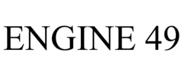 ENGINE 49 trademark