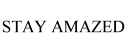 STAY AMAZED trademark