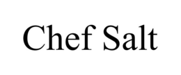 CHEF SALT trademark