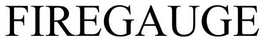 FIREGAUGE trademark