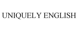 UNIQUELY ENGLISH trademark