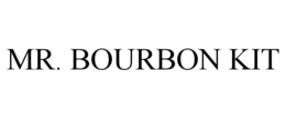 MR. BOURBON KIT trademark