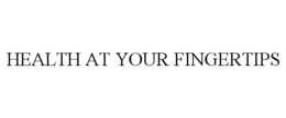HEALTH AT YOUR FINGERTIPS trademark