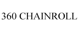 360 CHAINROLL trademark