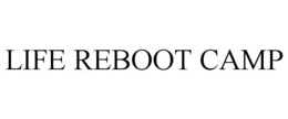 LIFE REBOOT CAMP trademark