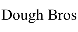 DOUGH BROS trademark