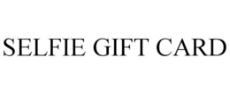 SELFIE GIFT CARD trademark