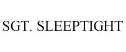 SGT. SLEEPTIGHT trademark