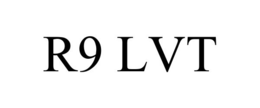 R9 LVT trademark