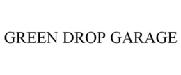 GREEN DROP GARAGE trademark