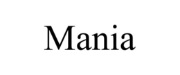MANIA trademark