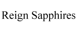 REIGN SAPPHIRES trademark