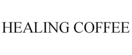 HEALING COFFEE trademark