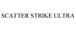 SCATTER STRIKE ULTRA trademark