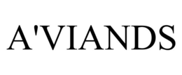 A'VIANDS trademark