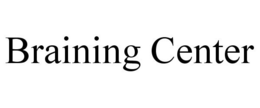 BRAINING CENTER trademark