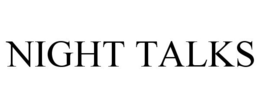 NIGHT TALKS trademark