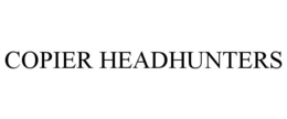 COPIER HEADHUNTERS trademark