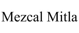 MEZCAL MITLA trademark