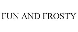 FUN AND FROSTY trademark