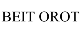 BEIT OROT trademark