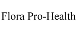 FLORA PRO-HEALTH trademark