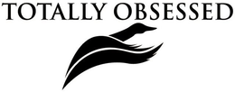 TOTALLY OBSESSED trademark
