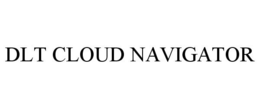 DLT CLOUD NAVIGATOR trademark