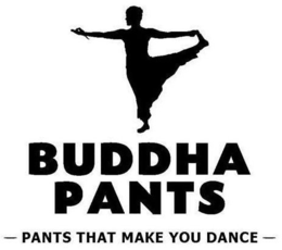 BUDDHA PANTS - PANTS THAT MAKE YOU DANCE - trademark
