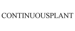 CONTINUOUSPLANT trademark