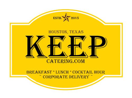 ESTB. 2015 HOUSTON, TEXAS KEEP CATERING.COM BREAKFAST LUNCH COCKTAIL HOUR ~ CORPORATE DELIVERY ~ trademark