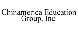 CHINAMERICA EDUCATION GROUP, INC. trademark