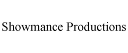 SHOWMANCE PRODUCTIONS trademark