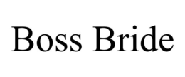 BOSS BRIDE trademark