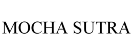 MOCHA SUTRA trademark