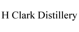H CLARK DISTILLERY trademark