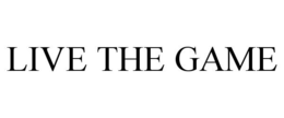 LIVE THE GAME trademark