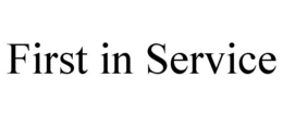 FIRST IN SERVICE trademark