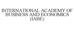 INTERNATIONAL ACADEMY OF BUSINESS AND ECONOMICS (IABE) trademark