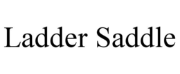 LADDER SADDLE trademark