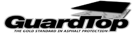 GUARDTOP THE GOLD STANDARD IN ASPHALT PROTECTION trademark