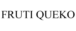 FRUTI QUEKO trademark