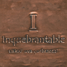 I INQUEBRANTABLE (100% UVA QUEBRANTA) trademark