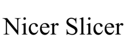 NICER SLICER trademark