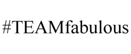 #TEAMFABULOUS trademark