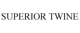 SUPERIOR TWINE trademark