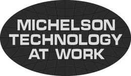 MICHELSON TECHNOLOGY AT WORK trademark